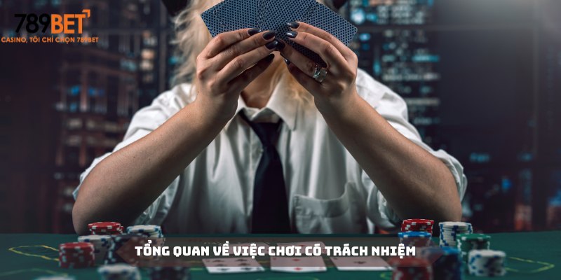 Chuyên mục chơi có trách nhiệm luôn mang lại giá trị cao