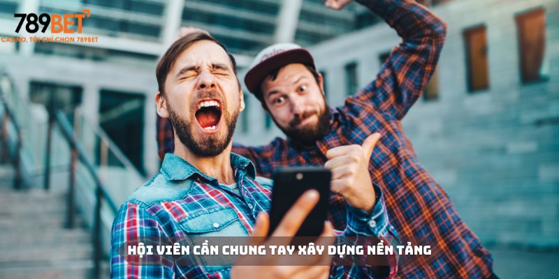 Hội viên cần chung tay xây dựng môi trường giải trí chất lượng