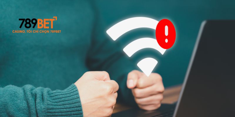 Đảm bảo kết nối mạng ổn định để rút thưởng nhanh gọn và an toàn